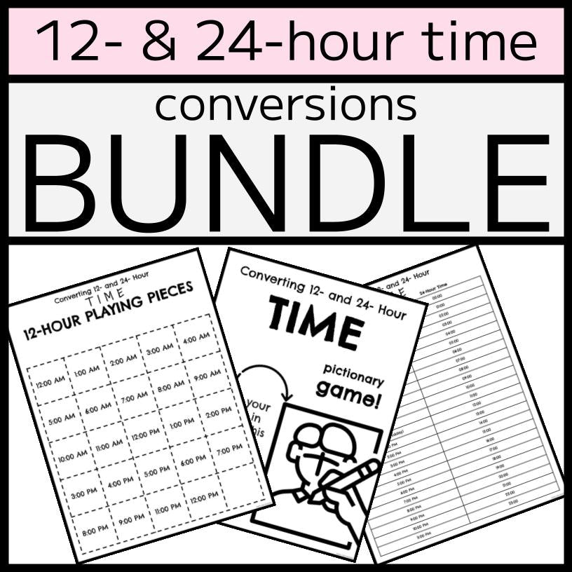 12- & 24-HOUR TIME CONVERSIONS BUNDLE - Tables, Games, & MORE