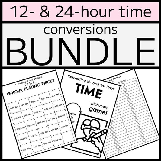 12- & 24-HOUR TIME CONVERSIONS BUNDLE - Tables, Games, & MORE